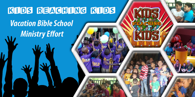 Kids Reaching Kids (VBS Ministry Effort)